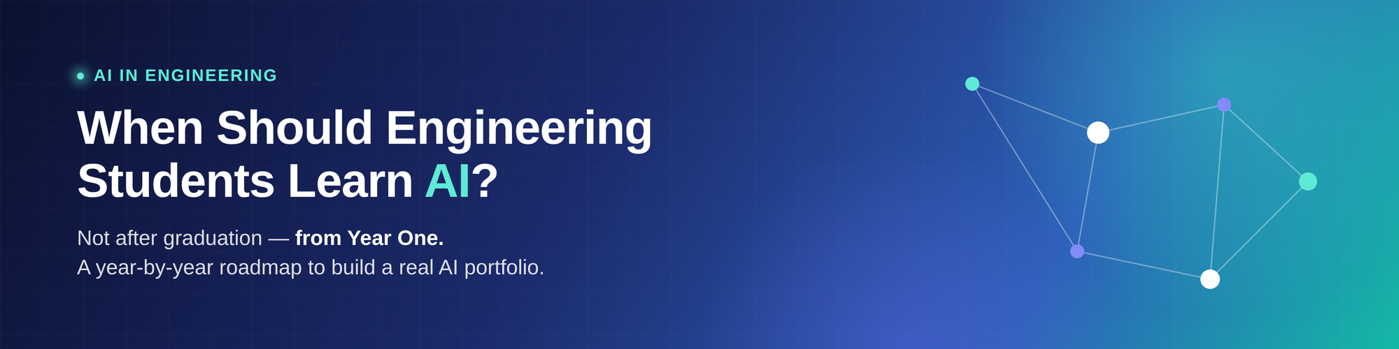 When Should Engineering Students Learn AI? Not After Graduation — From Year One!